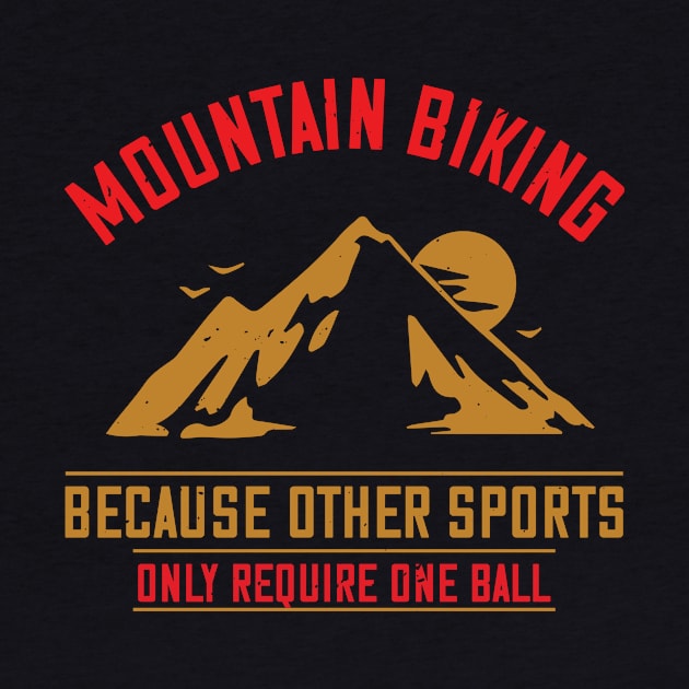 Mountains - Mountain Biking Sport Without Ball by NoPlanB